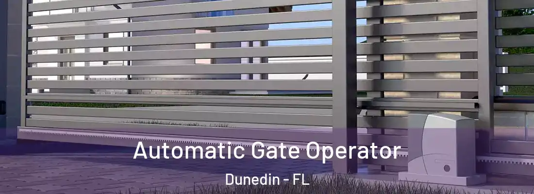 Automatic Gate Operator Dunedin - FL