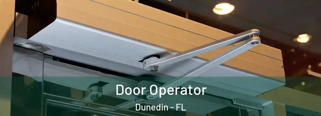 Door Operator Dunedin - FL
