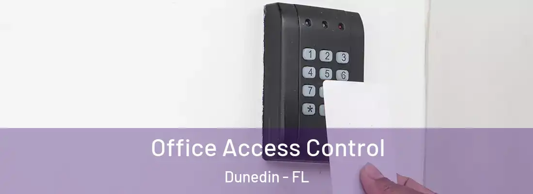  Office Access Control Dunedin - FL