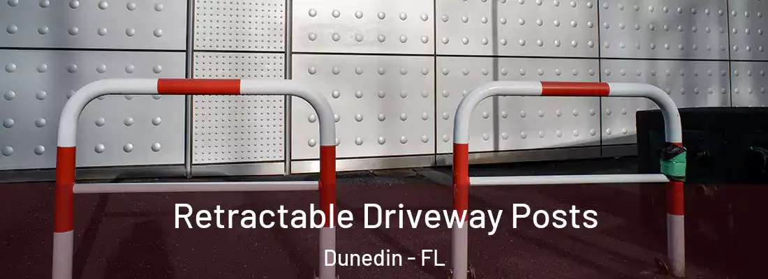 Retractable Driveway Posts Dunedin - FL